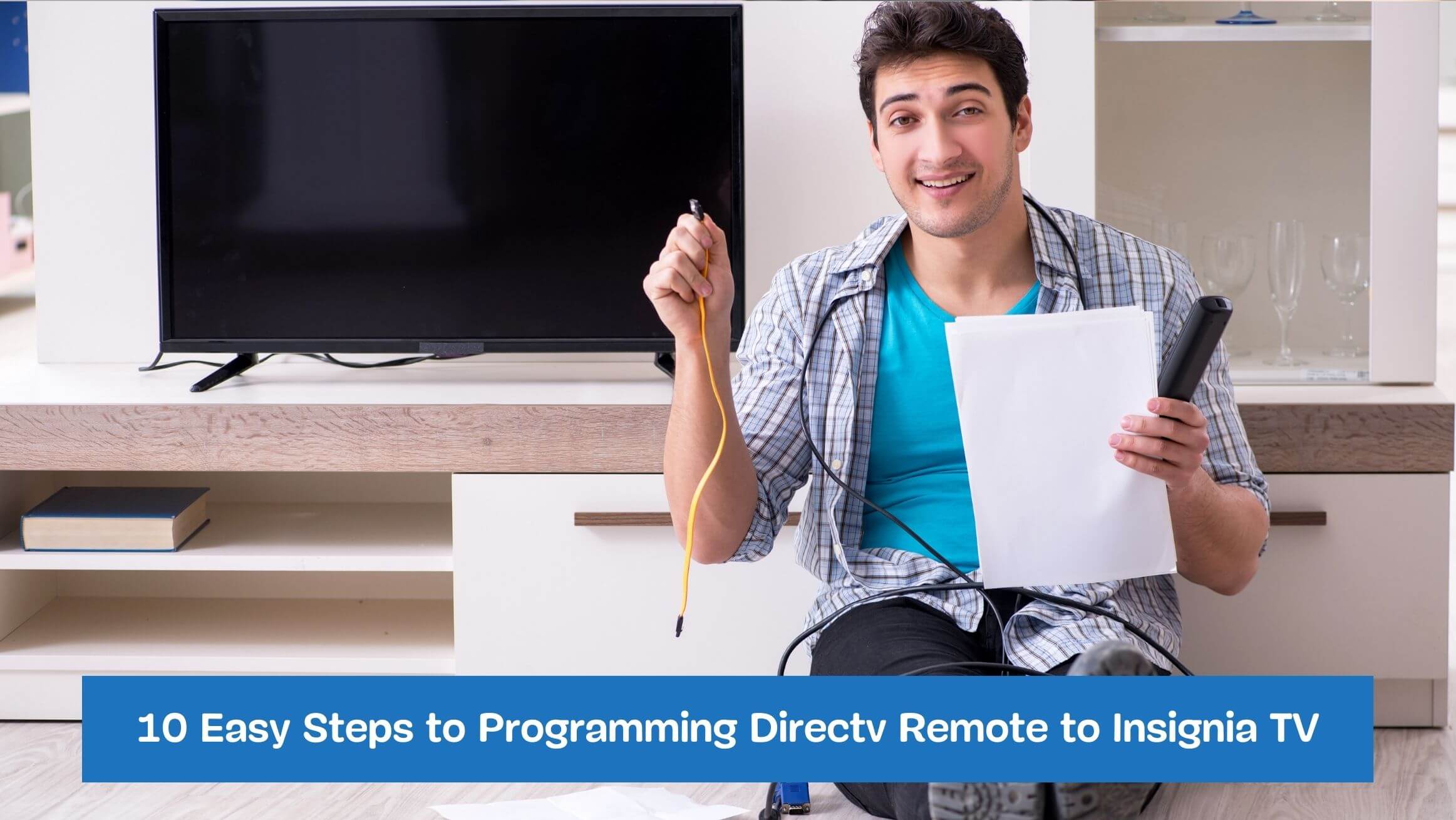 10 Easy Steps to Programming Directv Remote to Insignia TV