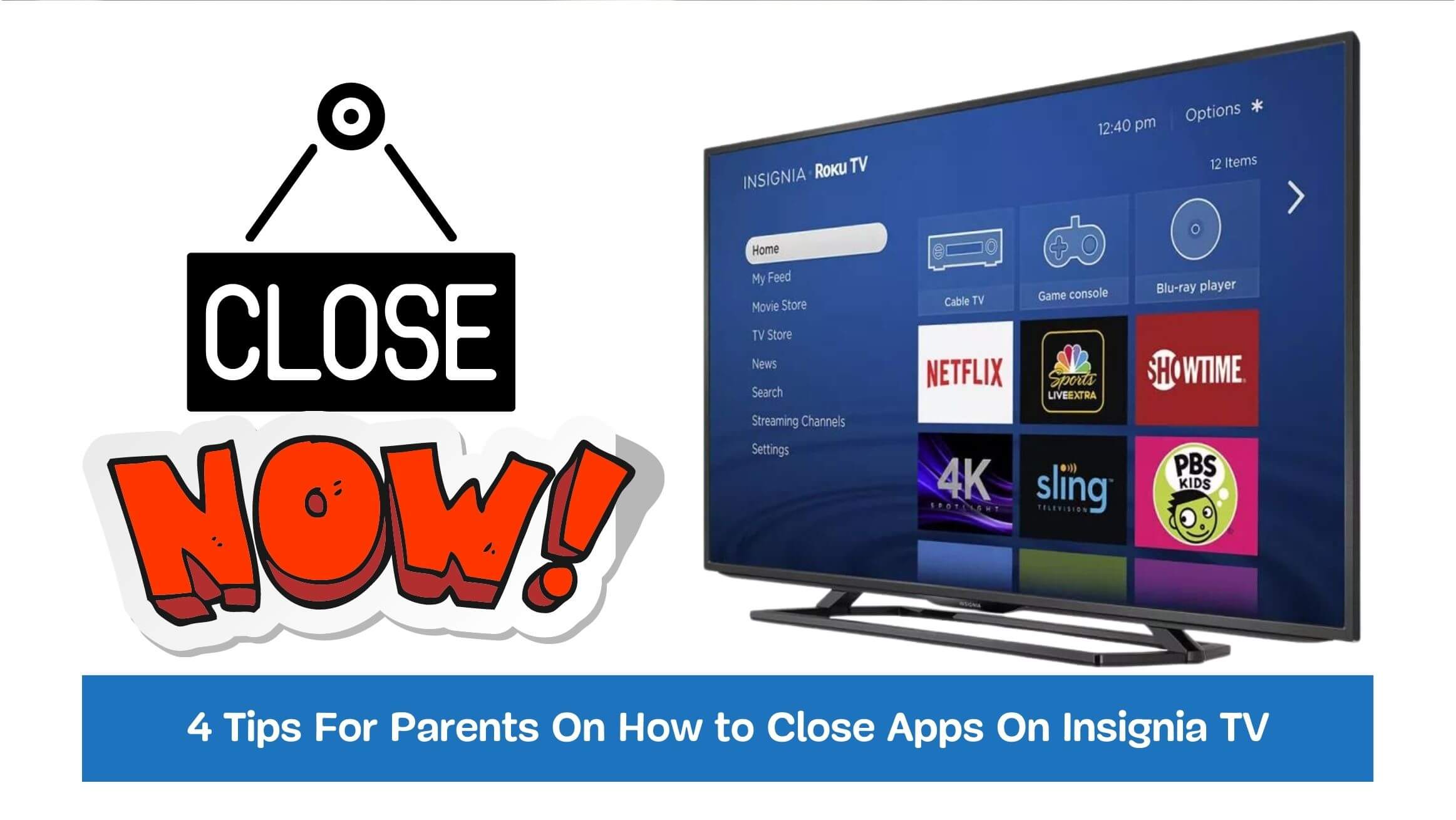 4 Tips For Parents On How to Close Apps On Insignia TV