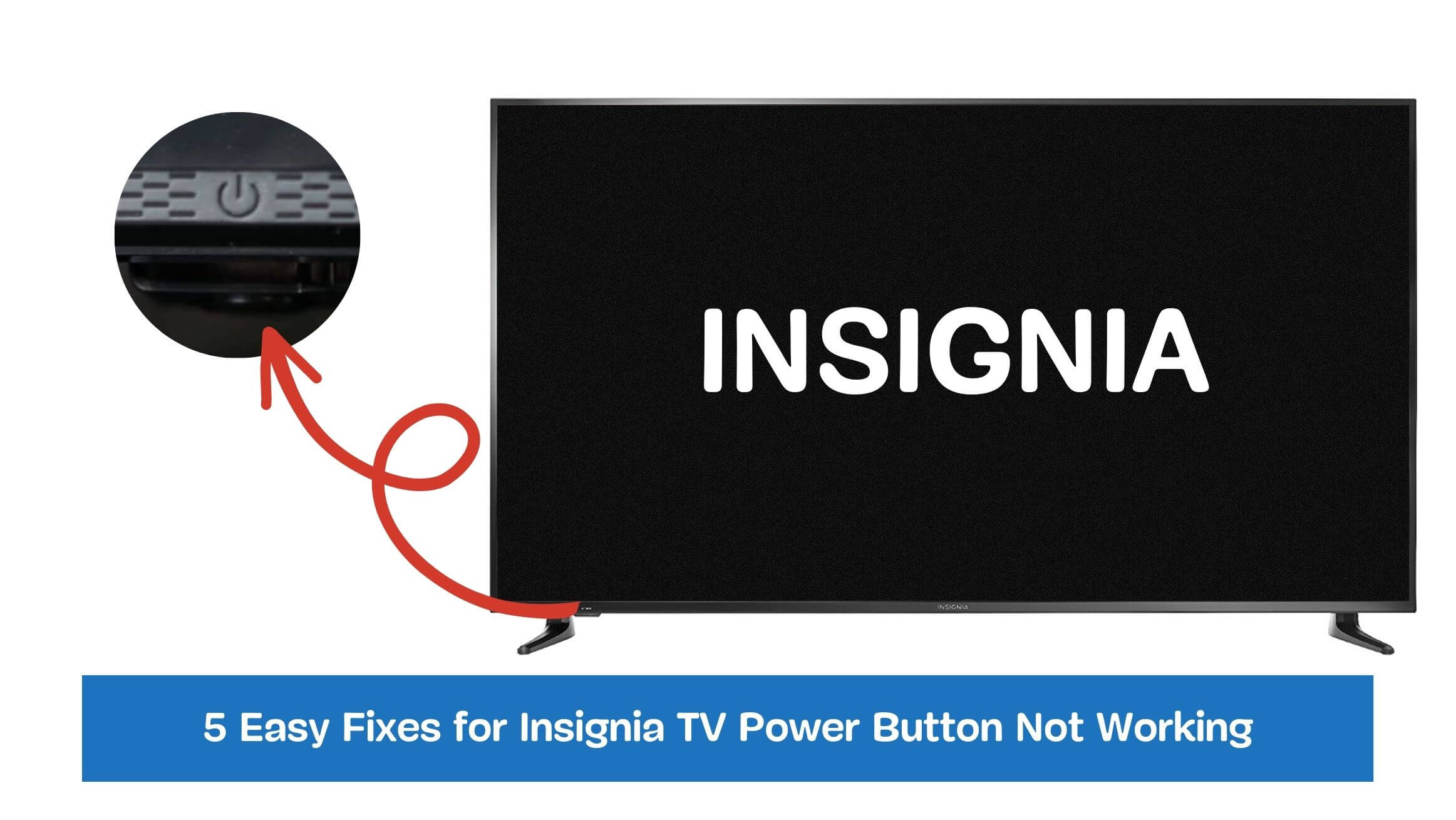 5 Easy Fixes for Insignia TV Power Button Not Working