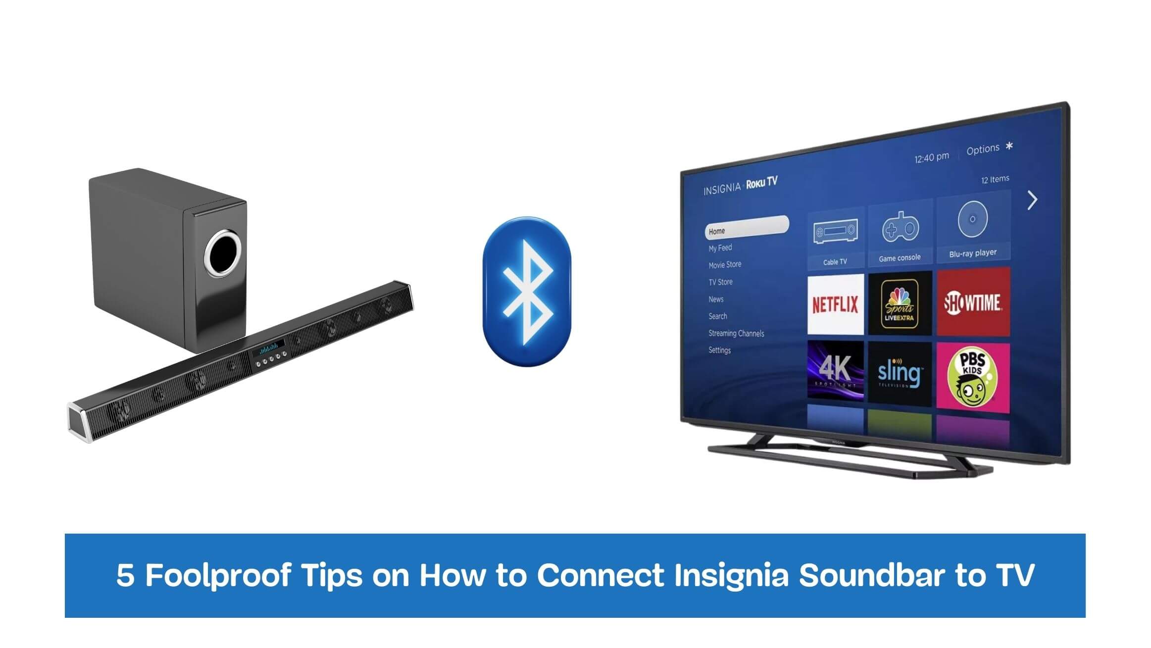 5 Foolproof Tips on How to Connect Insignia Soundbar to TV