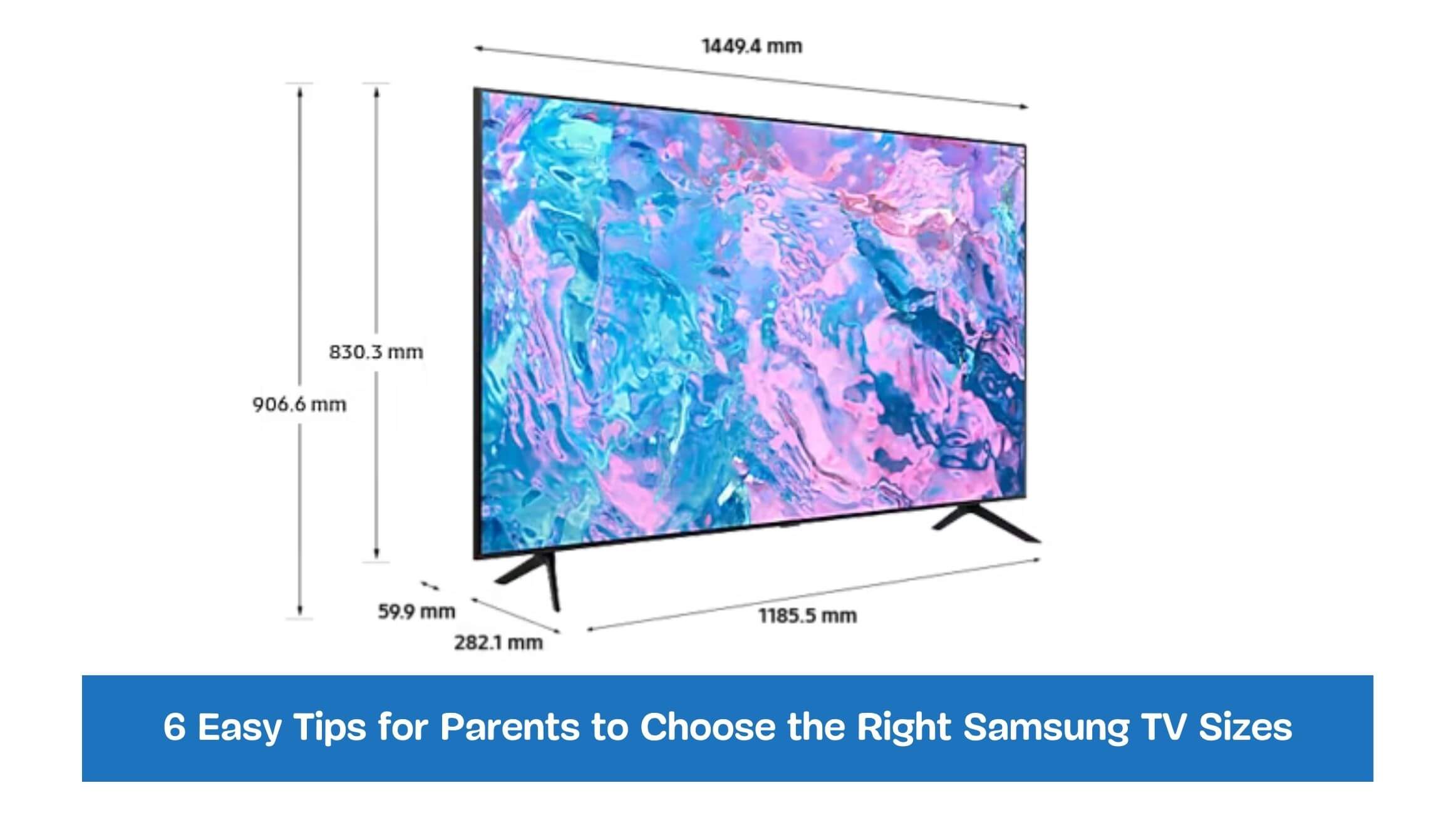 6 Easy Tips for Parents to Choose the Right Samsung TV Sizes