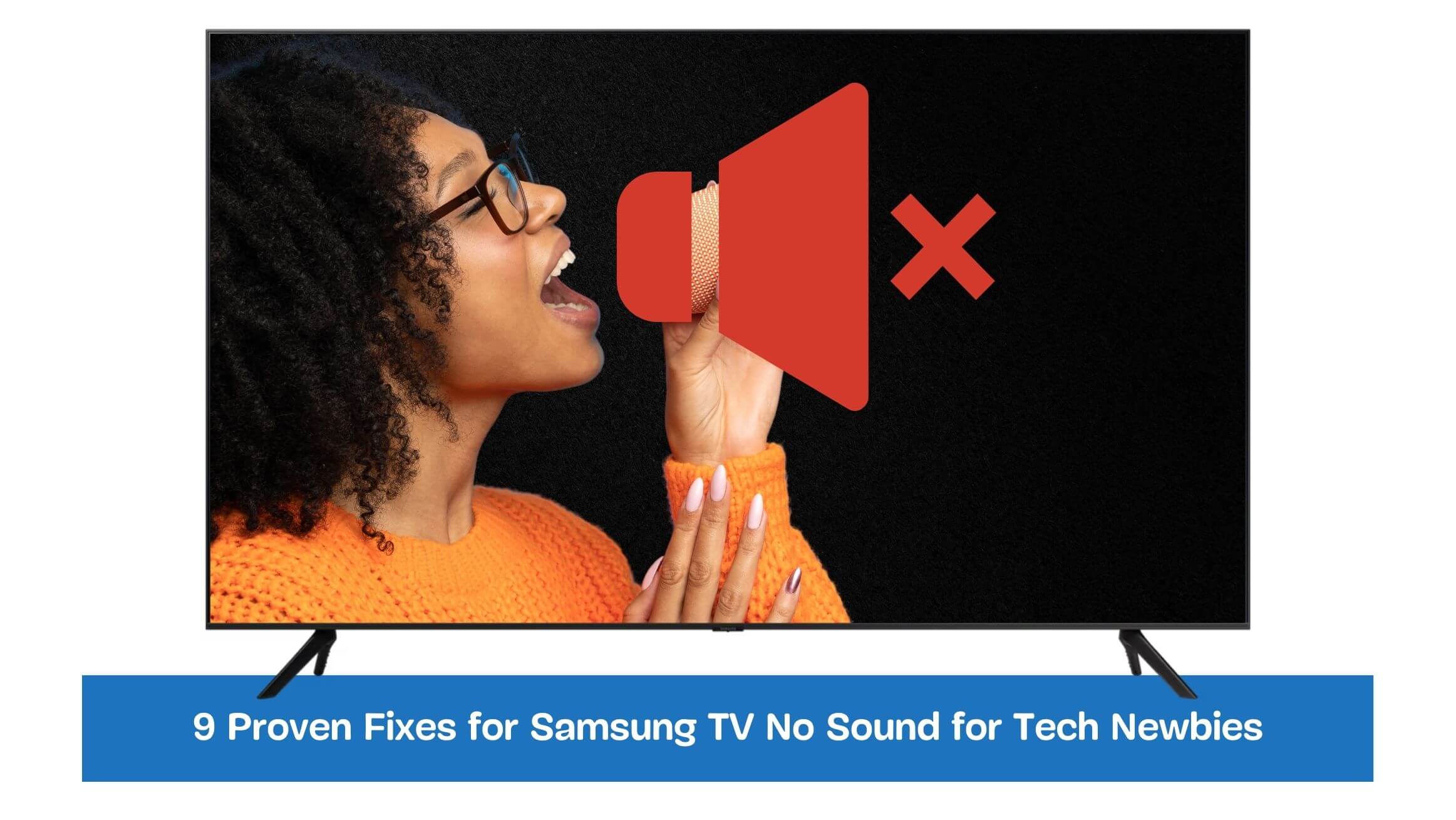 9 Proven Fixes for Samsung TV No Sound for Tech Newbies