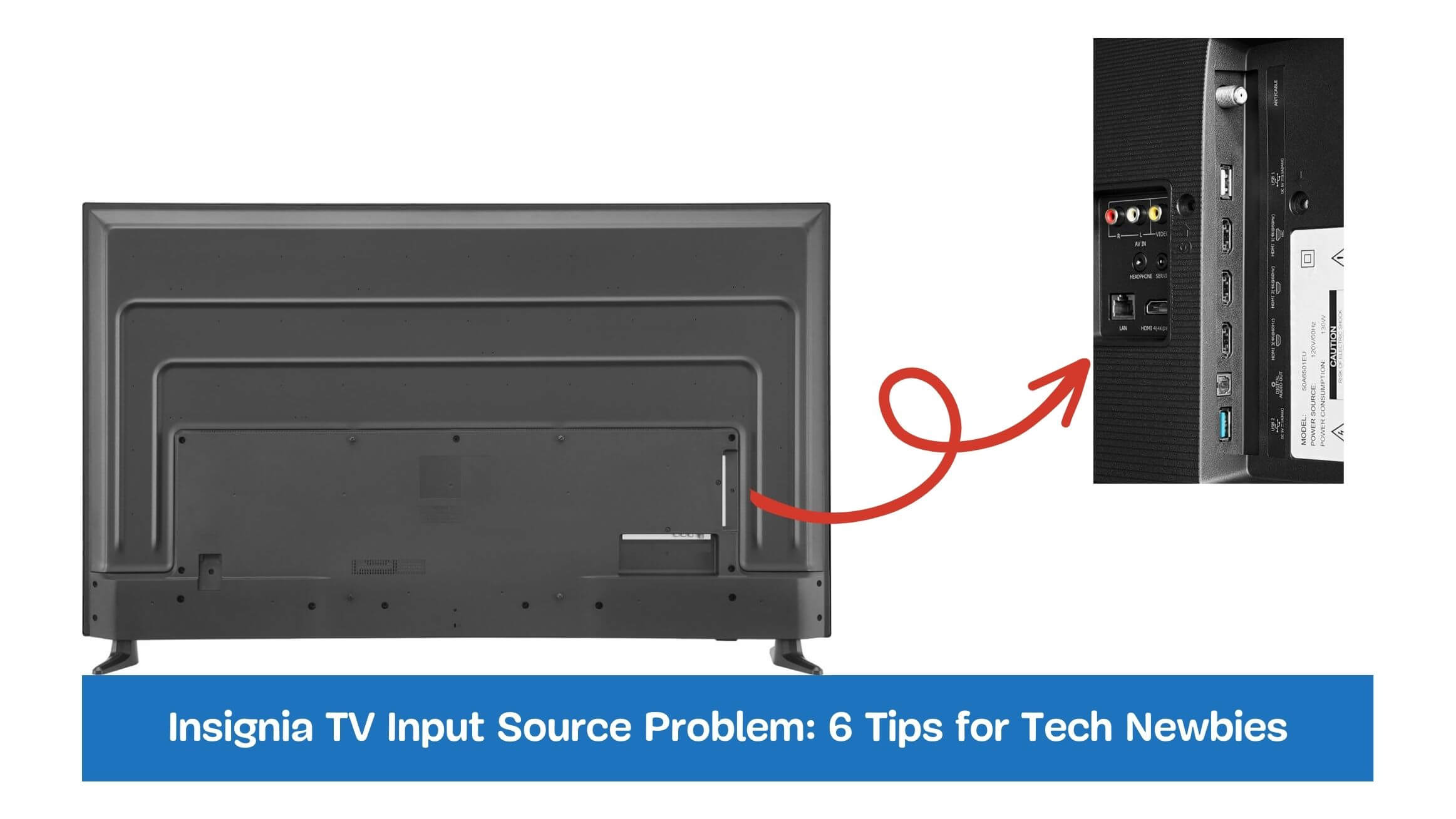 Insignia TV Input Source Problem: 6 Tips for Tech Newbies