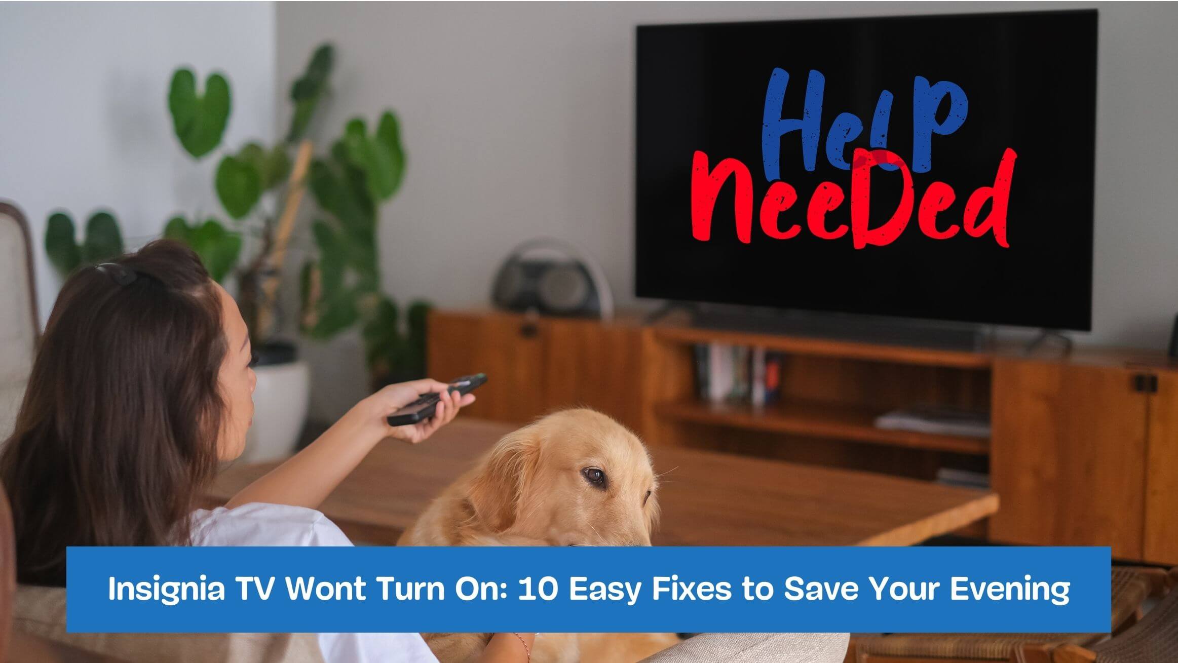 Insignia TV Wont Turn On: 10 Easy Fixes to Save Your Evening