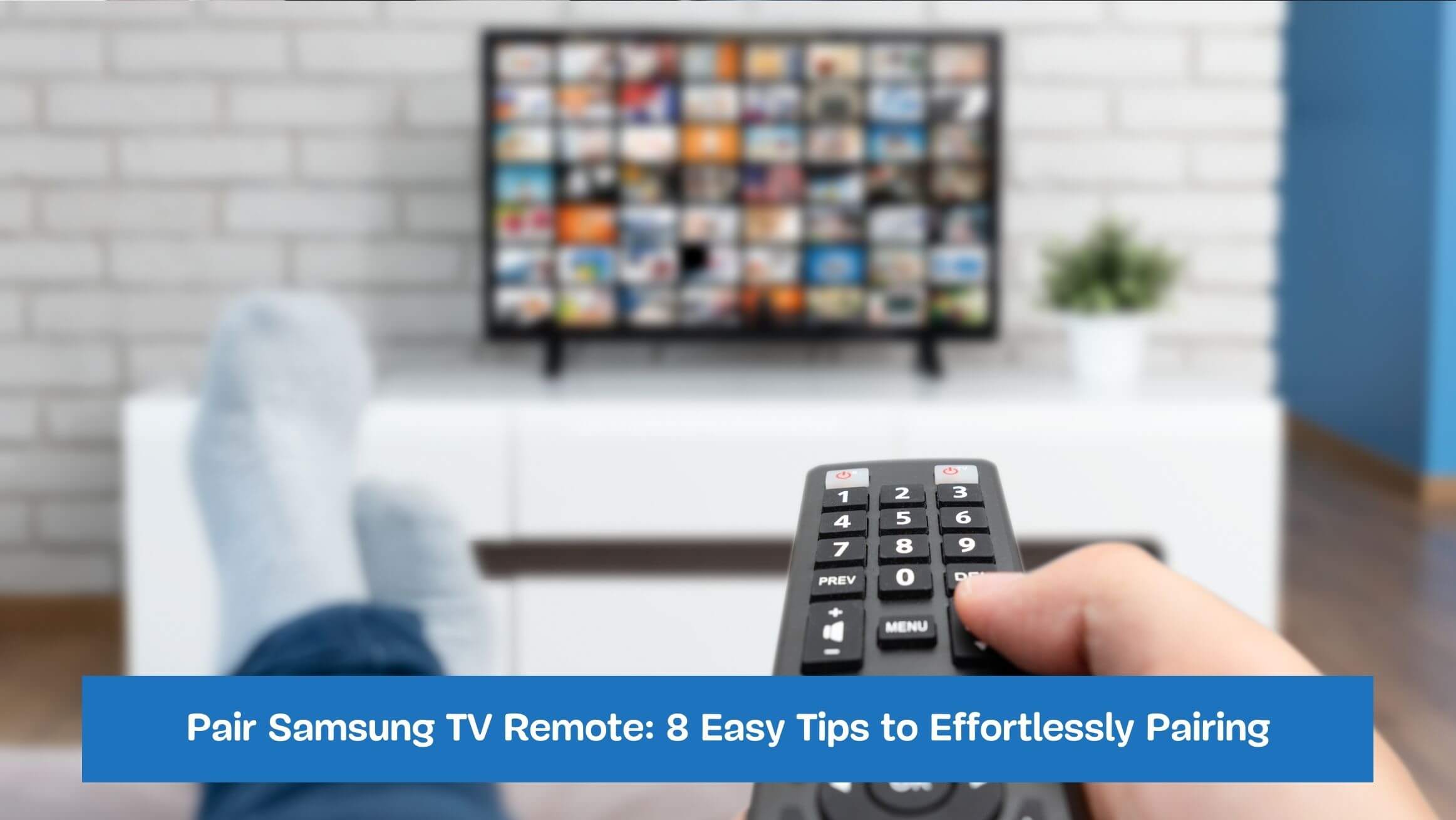 Pair Samsung TV Remote: 8 Easy Tips to Effortlessly Pairing