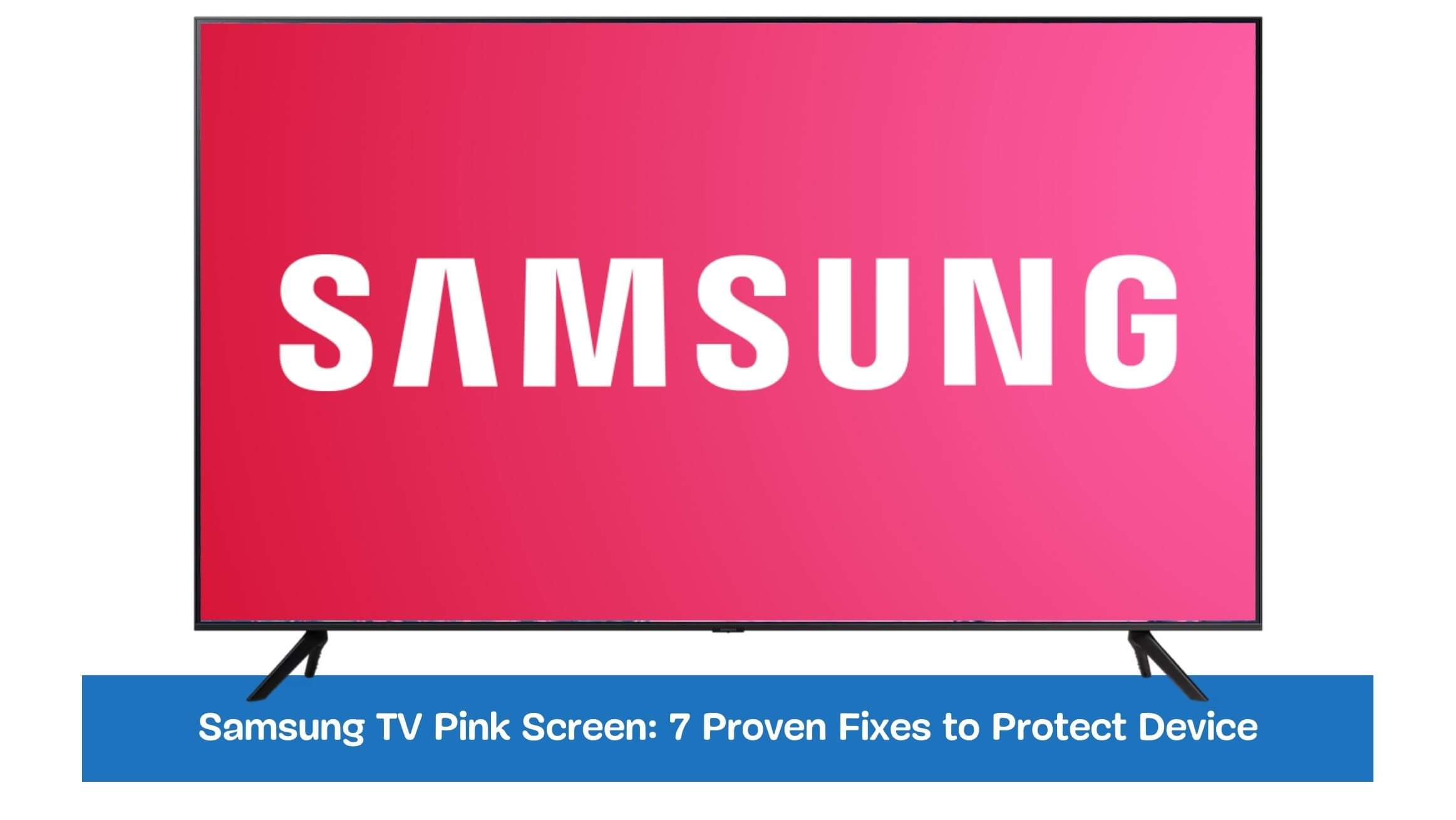 Samsung TV Pink Screen: 7 Proven Fixes to Protect Device