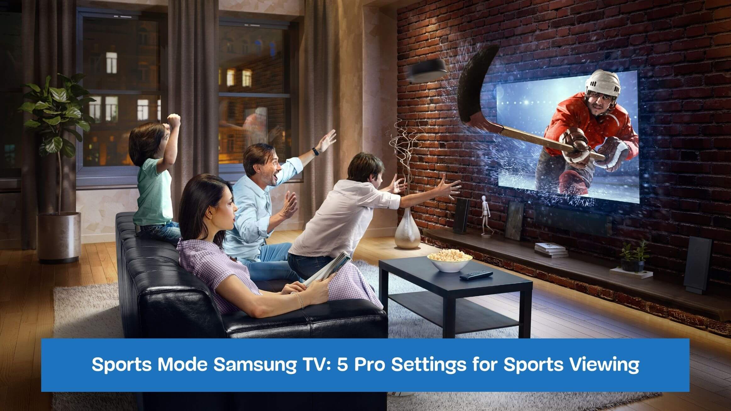Sports Mode Samsung TV: 5 Pro Settings for Sports Viewing